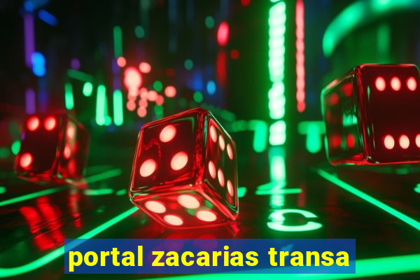 portal zacarias transa